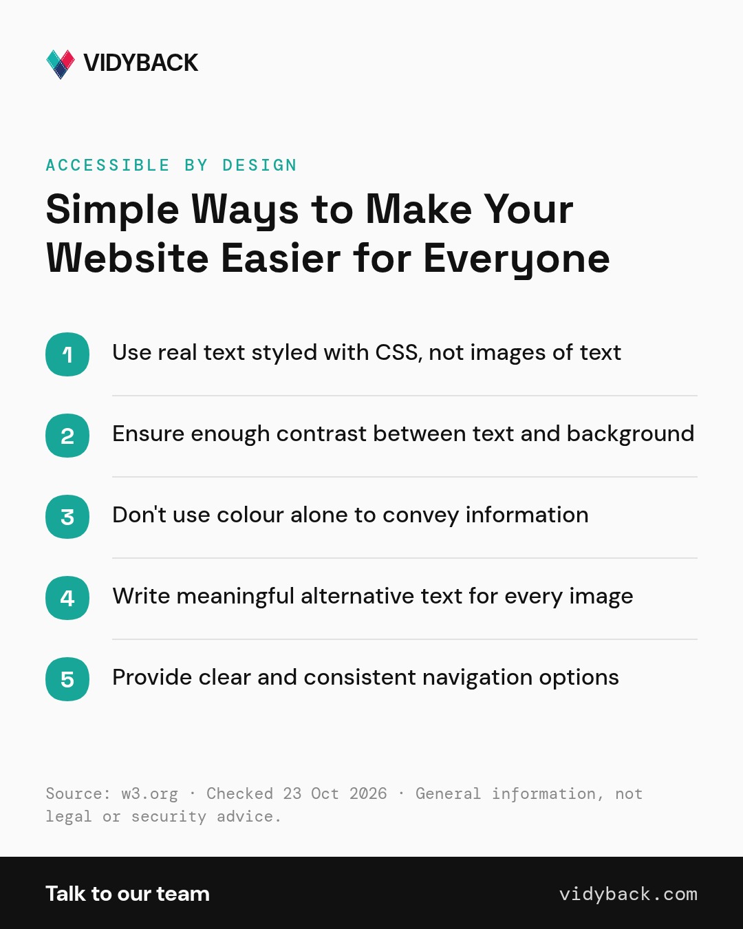 Simple Ways to Make Your Website Easier for Everyone — Using real text instead of images of text keeps content flexible and easier to read at any size. Text must have a contrast…